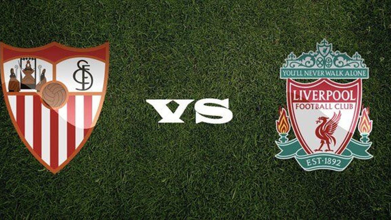 Liverpool ile Sevilla ilk kez karşılaşacak