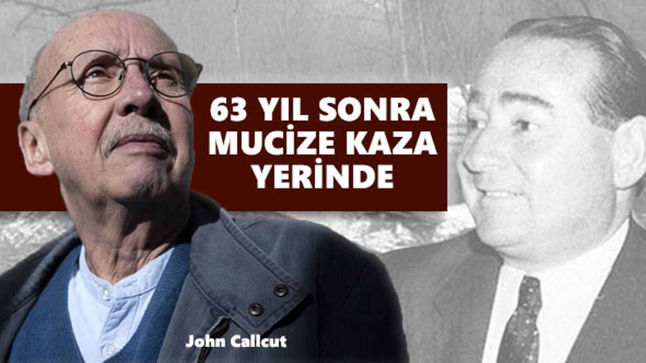 İngiliz tarihçi Callcut, Adnan Menderes'in kurtulduğu kazayı anlattı