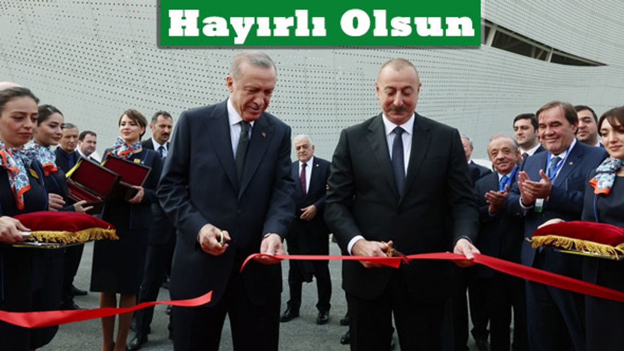 Kurdelayı Erdoğan ile Aliyev birlikte kesti