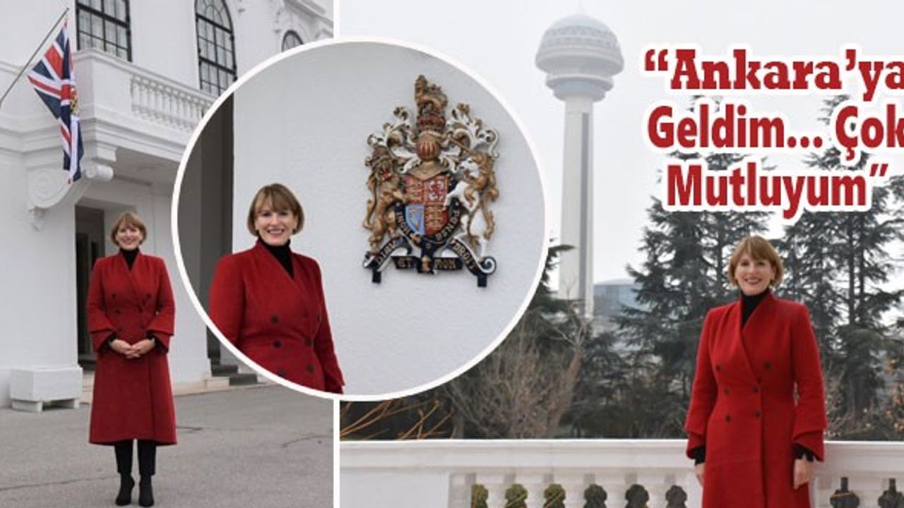 İngiltere’nin yeni Büyükelçisi Jill Morris’ten Ankara paylaşımı