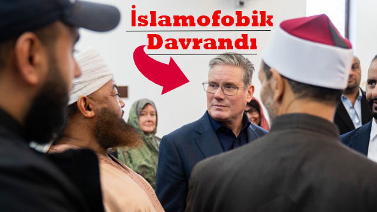 İngiltere’de Müslümanlar, muhalefet lideri Starmer’e öfkeli!