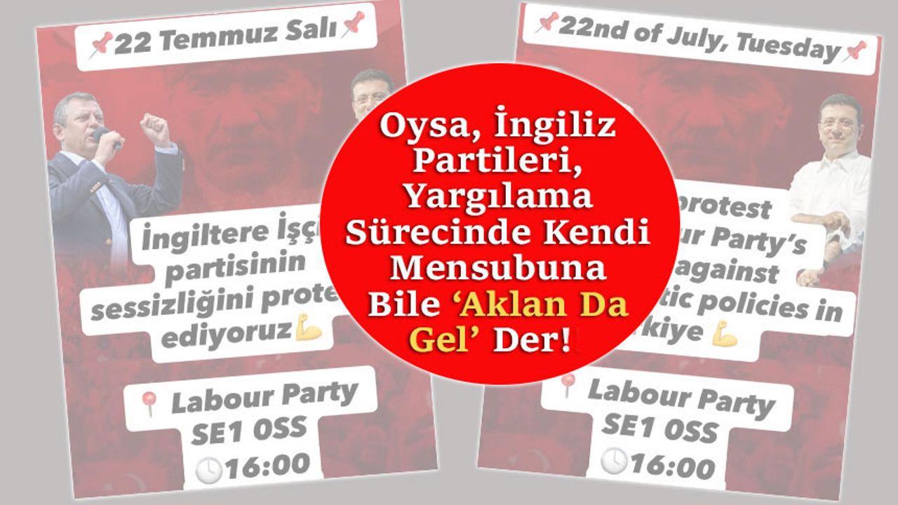 CHP'den, İngiliz İşçi Partisi’ne "İmamoğlu" protestosu
