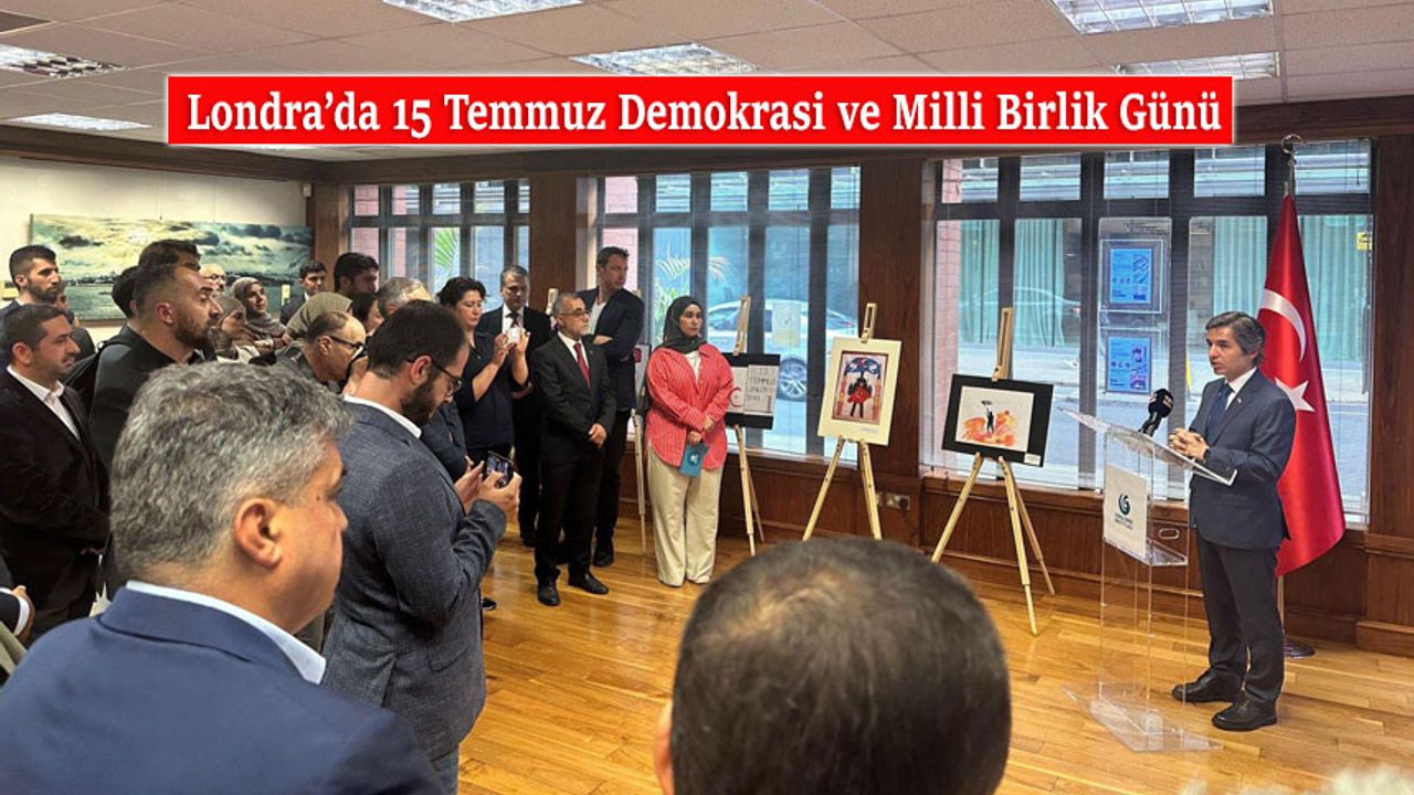 İngiltere’de 15 Temmuz’un Yıldönümünde Bir Dizi Etkinlik Gerçekleştirildi