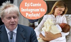 Boris Johnson'ın eşi Carrie üçüncü çocuğunu dünyaya getirdi