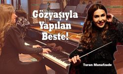 Turan Manafzade’den Türkiye’ye Armağan İki Anlamlı Eser