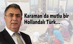 Karaman’da mutlu bir Hollandalı Türk…