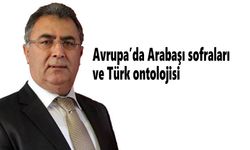 Avrupa’da Arabaşı sofraları ve Türk ontolojisi