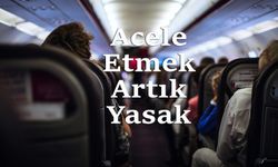 Uçakta erken ayağa kalkana ceza uygulanacak