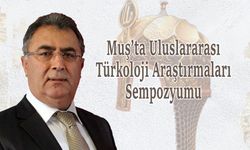 Muş’ta Uluslararası Türkoloji Araştırmaları Sempozyumu