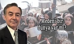 Medenî bir dünya var mı?