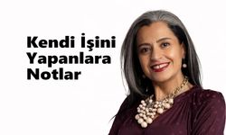Kendi İşini Yapanlara Notlar