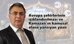 Avrupa şehirlerinin ışıklandırılması ve Ramazan’ın kamusal alana yansıyan yüzü
