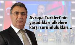 Avrupa Türkleri’nin yaşadıkları ülkelere karşı sorumlulukları…