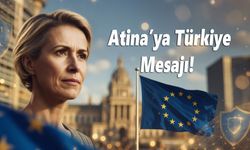 Avrupa Birliği’nden Atina’ya: “Avrupa Güvenliği Türkiye Olmadan Düşünülemez”