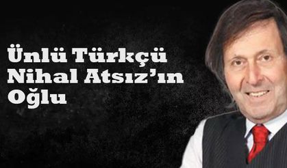 Yağmur Atsız hayatını kaybetti