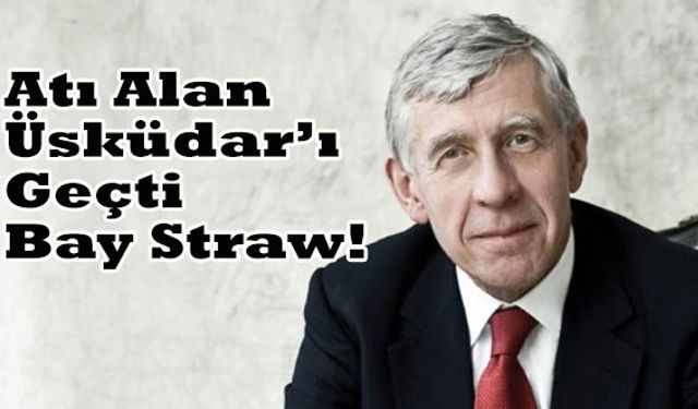 Jack Straw’dan geç gelen itiraf!