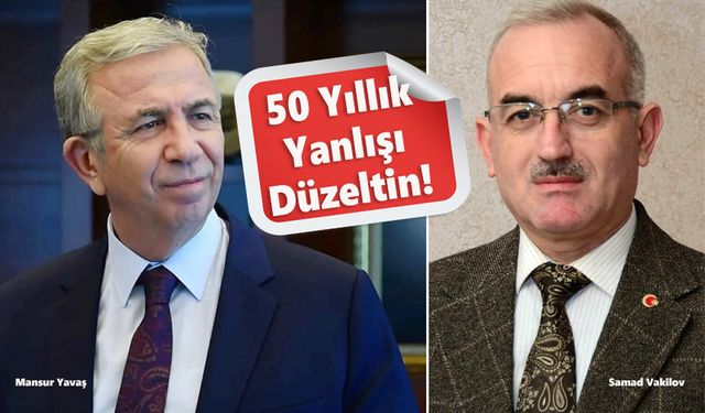 Azerbaycanlı Ünlü Hukukçu Samad Vakilov’dan Mansur Yavaş’a Çağrı