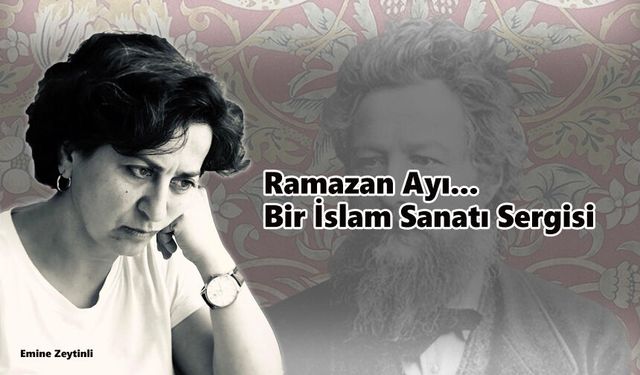 Ramazan Ayı... Bir İslam Sanatı Sergisi