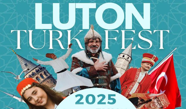 Geleneksel Luton Türk Festivali’nin tarihi açıklandı