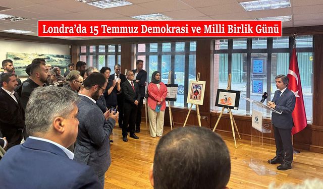 İngiltere’de 15 Temmuz’un Yıldönümünde Bir Dizi Etkinlik Gerçekleştirildi