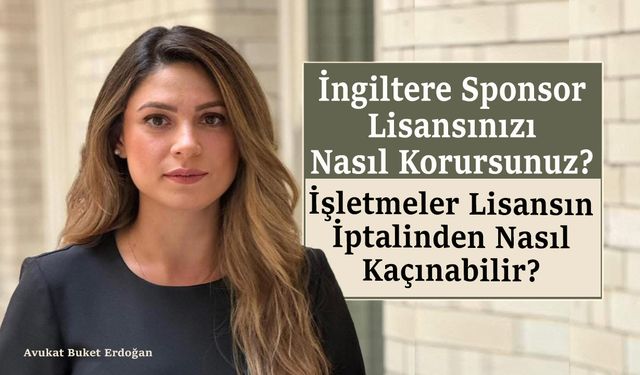 İngiltere Sponsor Lisansınızı Nasıl Korursunuz?
