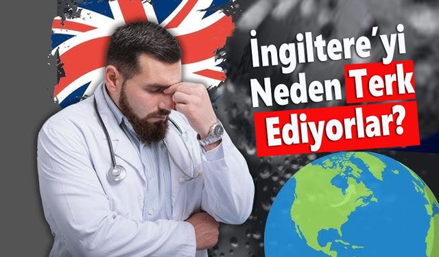 Uluslararası Eğitimli Doktorlar İngiltere’den Göç Ediyor