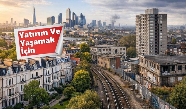 İşte! Londra’da Yaşanacak ve Emlak Yatırımı Yapılacak Bölgeler
