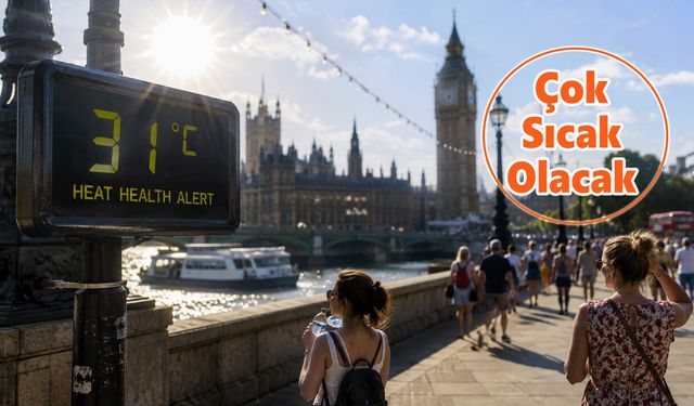Londra İçin Resmi Sıcak Hava Alarmı