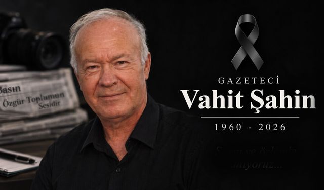 Gazeteci Vahit Şahin 66 yaşında hayatını kaybetti