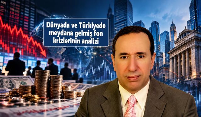 Dünyada ve Türkiyede meydana gelmiş fon krizlerinin analizi