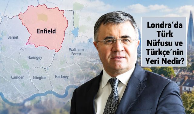 Londra’da Türk Nüfusu ve Türkçe’nin Yeri Nedir?