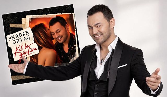 Serdar Ortaç’tan Aşka Yeni Çağrısı, “Kal Be Gönlüm” Müzik Platformlarında!