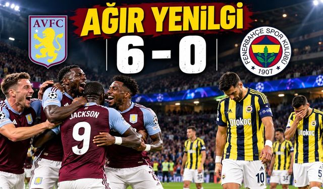 Fenerbahçe, Aston Villa Karşısında Dağıldı: 6-0’lık Ağır Yenilgi!