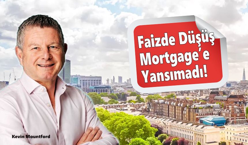 Faiz indirimine rağmen Mortgage oranları neden yükseliyor!