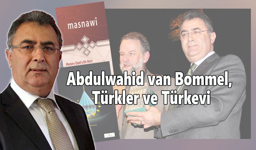 Abdulwahid van Bommel, Türkler ve Türkevi