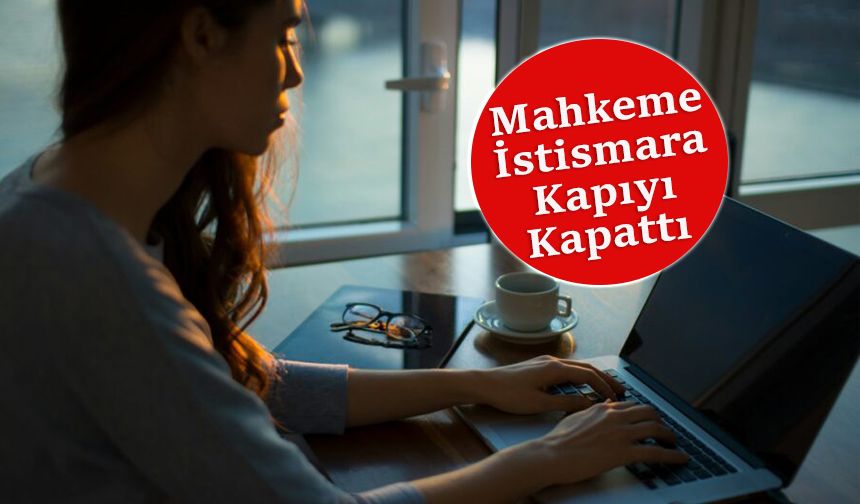 İngiltere'de 'taciz' davasında mahkemeden emsal karar!