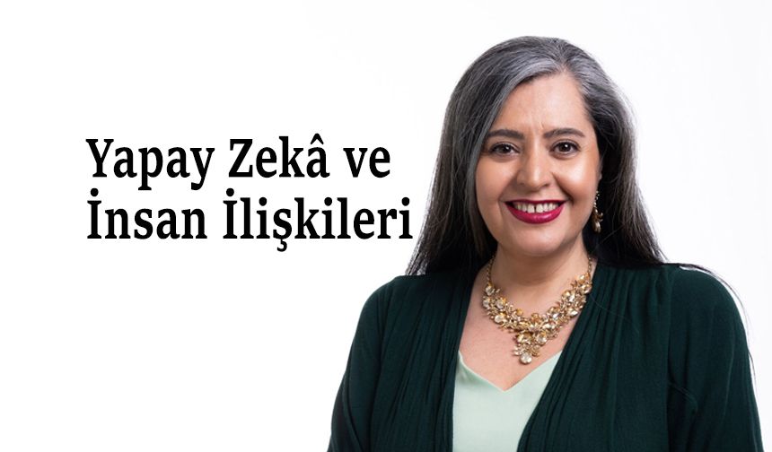 Yapay Zekâ ve İnsan İlişkileri