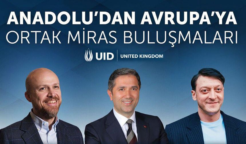 Bilal Erdoğan ve Mesut Özil Londra’da Konuşacak