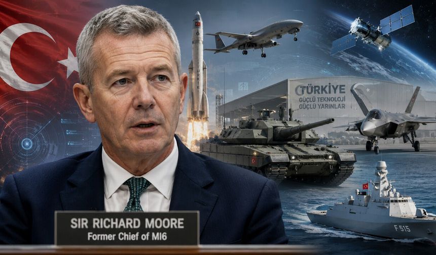 Eski MI6 Başkanı Moore: Türkiye Küresel Güvenliğin Vazgeçilmez Aktörü