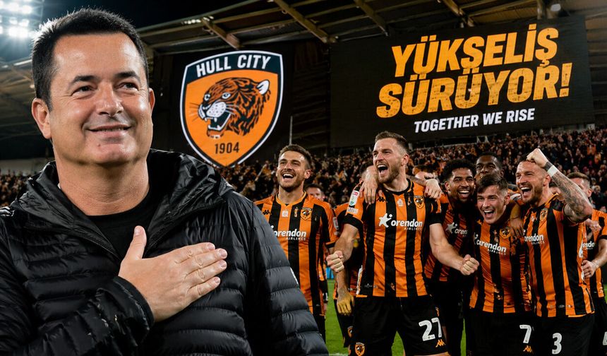 Acun Ilıcalı’nın Hull City’si küllerinden doğdu