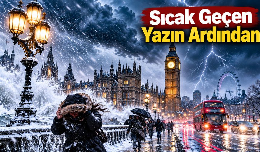 Londra Bir Kış “Süper El Niño” ve Kutup Girdabıyla Yüzleşecek