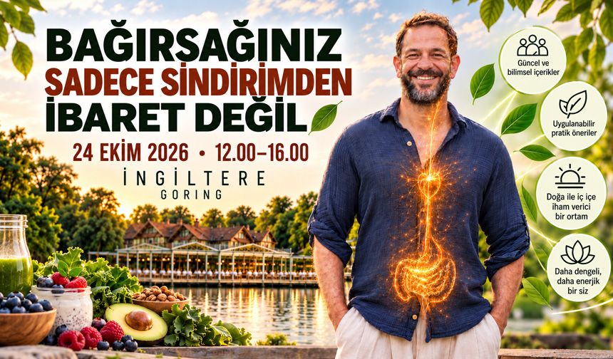 İngiltere’de İlker Çağlayan ile Bağırsak Sağlığı Atölyesi